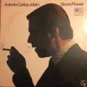 Antonio Carlos Jobim: Stone Flower