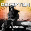 LiL' Gang$ta: Deception