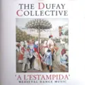 The Dufay Collective: A L'Estampida: Medieval Dance Music