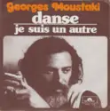 Georges Moustaki: Danse / Je Suis Un Autre