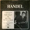 Georg Friedrich Händel - Henri Temianka, Malcolm Hamilton: 15 Sonatas For Violin With Harpsichord, Opus I, Complete