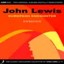 John Lewis [2]: European Encounter & Essence