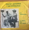 Dolcey Gutierrez Y Sus Corraleros: La Barredera / La Fiesta Del mono