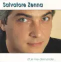Salvatore Zenna: Et Je Me Demande...