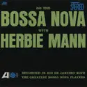 Herbie Mann: Do The Bossa Nova With Herbie Mann