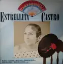 Estrellita Castro: Antología De La Canción Española Vol. 5