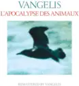 Vangelis: L'Apocalypse Des Animaux (Remastered)