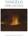 Vangelis: Opera Sauvage (Remastered)
