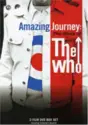 The Who: Amazing Journey: The Story Of The Who