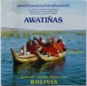 Awatiñas: Jilata - Authentic Andean Music From Bolivia