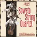 Soweto String Quartet: Millennia