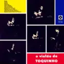 Toquinho: O Violão Do Toquinho