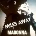 Madonna: Miles Away
