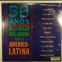 Various: 50 Años De La Musica Mas Amada Por America-Latina