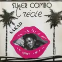 Super Combo Créole: Sakad