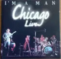Chicago [2]: Chicago Live I'm A Man