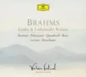Johannes Brahms - Magdalena Kožená · Matthew Polenzani · Thomas Quasthoff · Andrea Rost · James Levine [2] · Yefim Bronfman: Lieder & Liebeslieder Waltzes