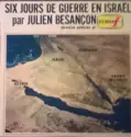Julien Besançon: Six Jours De Guerre En Israël