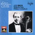 Johann Sebastian Bach / Pablo Casals: Suites For Cello - Volume 2
