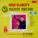 Hugo Blanco: Prismatic Percussion