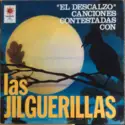 Las Jilguerillas: El Descalzo - Canciones Contestadas Con Las Jilguerillas