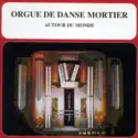 Mortierorgel: Orgue De Danse Mortier - Autour Du Monde