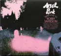 Ariel Pink: Dedicated To Bobby Jameson