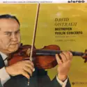 Ludwig van Beethoven, David Oistrach, Orchestre National De L'ORTF, André Cluytens: David Oistrakh, Beethoven Violin Concerto, French National Radio Orchestra, André Cluytens