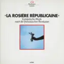 Various: «La Rosière Républicaine» (Europäische Musik Nach Der Französischen Revolution)