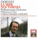 Claude Debussy - Carlo Maria Giulini, Philharmonia Orchestra, Philharmonia Chorus: La Mer / Nocturnes