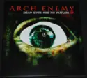Arch Enemy: Dead Eyes See No Future