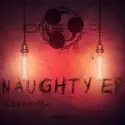 Alexx Rave: Naughty EP
