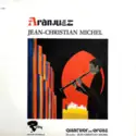 Jean-Christian Michel - Quatuor Avec Orgue: Aranjuez