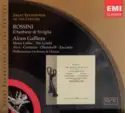 Gioacchino Rossini - Maria Callas, Alceo Galliera, Philharmonia Orchestra, Philharmonia Chorus, Luigi Alva, Tito Gobbi: Il Barbiere Di Siviglia