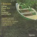 Ernest Chausson - Philippe Graffin / Pascal Devoyon / Chilingirian String Quartet / Charles Neidich / Gary Hoffman [3]: Poeme Piano Trio Piece Andante And Allegro