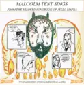 Malcolm Tent: Malcolm Tent Sings From The Beloved Songbook Of Jello Biafra