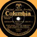 Hugh Cross, Clayton McMichen, Riley Puckett, Gid Tanner, Fate Norris And Lowe Stokes: Kickapoo Medicine Show - Part 1 / Kickapoo Medicine Show - Part 2