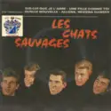 Les Chats Sauvages: Dis Lui Que Je L'aime