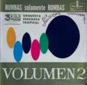 Orquestra Serenata Tropical: Rumbas Solamente Rumbas Volumen 2