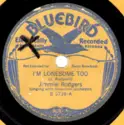 Jimmie Rodgers: I'm Lonesome Too / The Mystery Of Number Five