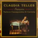 Claudia Telles: Interpreta Nelson Cavaquinho & Cartola