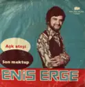 Enis Erge: Aşk Ateşi / Son Mektup