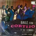 Cortijo Y Su Combo: Baile Con Cortijo Y Su Combo
