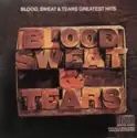 Blood, Sweat And Tears: Greatest Hits