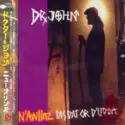 Dr. John: N'Awlinz: Dis Dat Or D'Udda