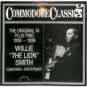 Willie "The Lion" Smith: The Original 14 Plus Two 1938-1939