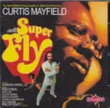 Curtis Mayfield: Super Fly (The Original Motion Picture Soundtrack)