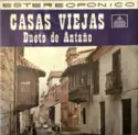 Dueto De Antaño: Casas Viejas