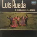 Luis Rueda Y Su Cuadro Flamenco: Luis Rueda Y Su Cuadro Flamenco