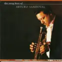 Arturo Sandoval: The Very Best Of Arturo Sandoval